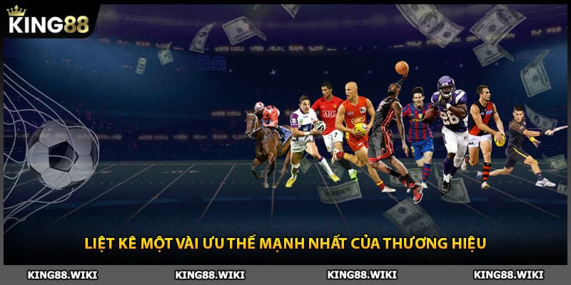 Liệt kê một vài ưu thế mạnh nhất của thương hiệu