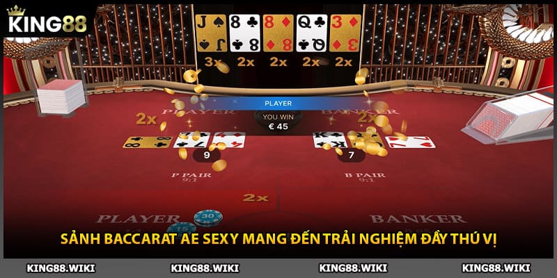 Sảnh Baccarat AE Sexy mang đến trải nghiệm đầy thú vị